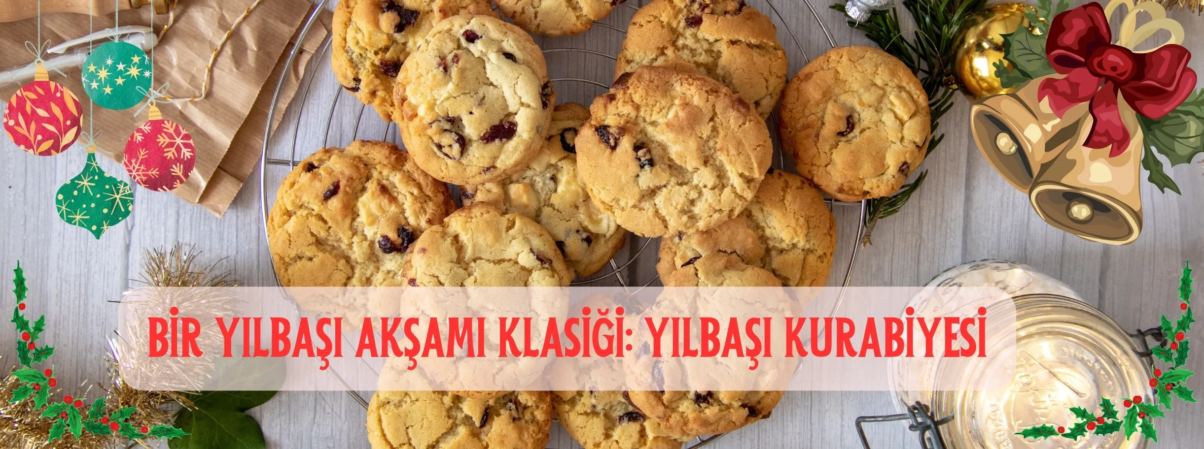 BİR YILBAŞI AKŞAMI KLASİĞİ: YILBAŞI KURABİYESİ